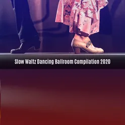 SLOW WALTZ DANCING BALLROOM COMPILATION 2020