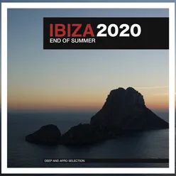 Ibiza 2020 End Of Summer Deep And Afro Selection