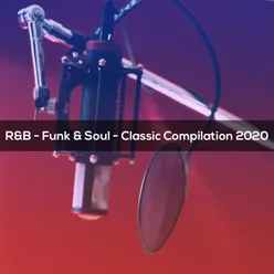 R&B FUNK & SOUL CLASSIC COMPILATION 2020