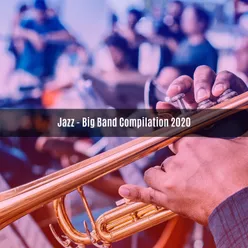 JAZZ BIG BAND COMPILATION 2020