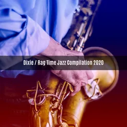 DIXIE RAG JAZZ COMPILATION 2020