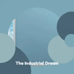 The Industrial Dream