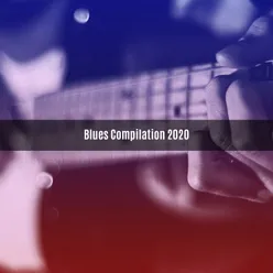 BLUES COMPILATION 2020