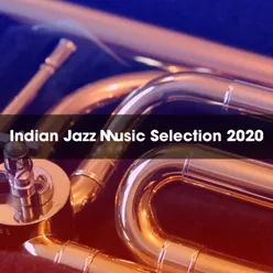 INDIAN JAZZ MUSIC SELECTION 2020