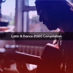 LATIN & DANCE 2020 COMPILATION