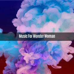 MUSIC FOR WONDER WOMAN