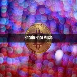 BITCOIN PRICE MUSIC