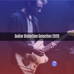 GUITAR DISTORTION SELECTION 2020