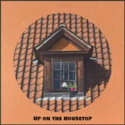 Up on the Housetop