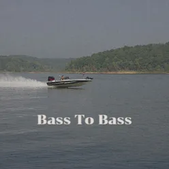 Bass to Bass