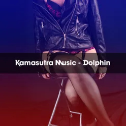 KAMASUTRA MUSIC - DOLPHIN