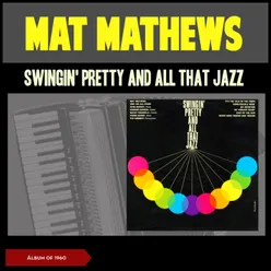 Swingin' Pretty and All the Jazz Album of 1960