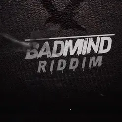 Badmind Riddim