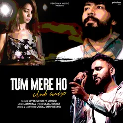 Tum Mere Ho Club Mix