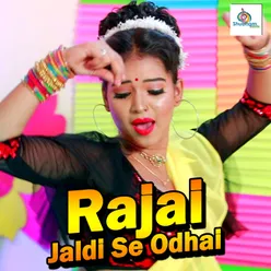 Rajai Jaldi Se Odhai