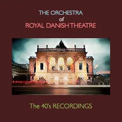 The Orchestra of Royal Danish Theatre - The 40's recordings
