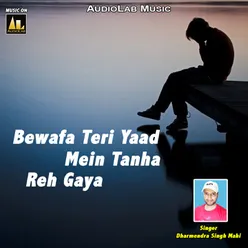 Woh Bewafa Kyon Chod Gayi