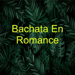 Bachata En Romance