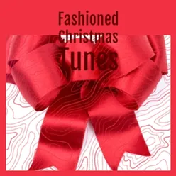 Fashioned Christmas Tunes