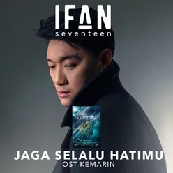 Jaga Selalu Hatimu From "Kemarin"