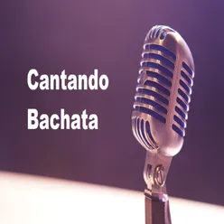 Cantando Bachata