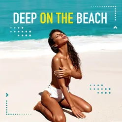 Deep on the Beach, Vol. 3 Chill and Deep House Set