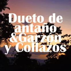 Dueto de Antaño & Garzon y Collazos