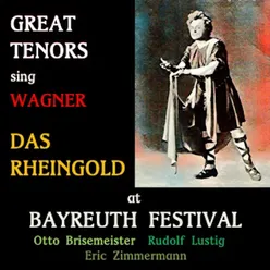 Das Rheingold, WWV 86A, Scene 2: "Du da, Loge!... Ein Tand ist’s" (Loge, Fricka, Wotan, Froh, Donner, Fafner)