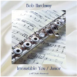 Irresistible You / Junior All Tracks Remastered