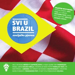 Svi U Brazil - Navijačke Pjesme