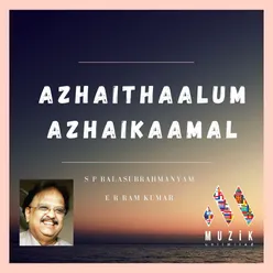 Azhaithaalum Azhaikaamal