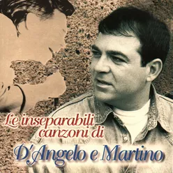 Le inseparabili canzoni di D'Angelo e Martino