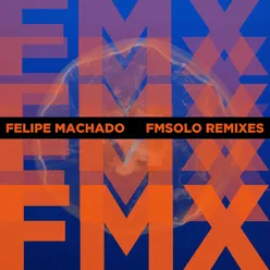 Fmx: Fmsolo Remixes
