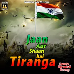 Jaan Aur Shaan Hai Tiranga