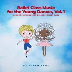 Ballet Class Music for the Young Dancer Vol. 1