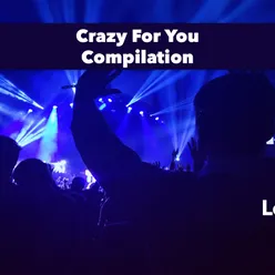 Crazy For You Compilation
