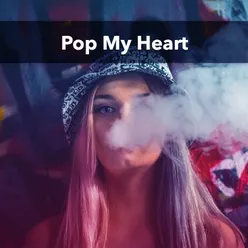 Pop My Heart