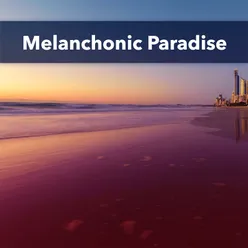 Melanchonic Paradise