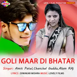 Goli Maar Di Bhatar