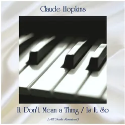 It Don't Mean a Thing / Is It So All Tracks Remastered