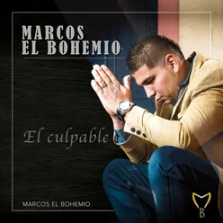 Marcos el Bohemio - el Culpable