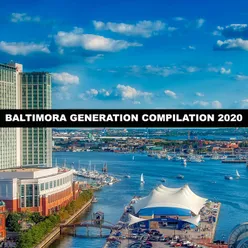 BALTIMORA GENERATION COMPILATION 2020