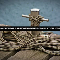 ANCHORAGE CAPRICORNO DANCE COMPILATION 2020