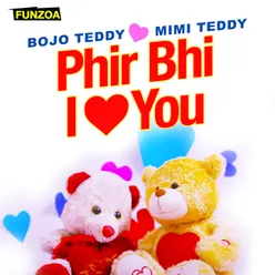 Phir Bhi I Love You Male Version