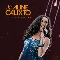 10 Anos Aline Calixto - Ao Vivo em BH