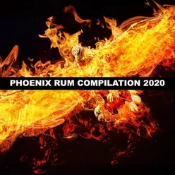 PHOENIX RUM COMPILATION 2020