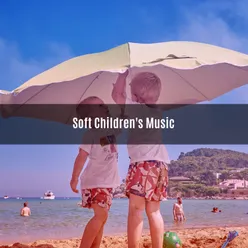 SOFT CHILDREN'S MUSIC
