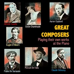 Great Composers Playing Their Own Works at the Piano