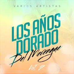 Los Años Dorados del Merengue, Vol. 2