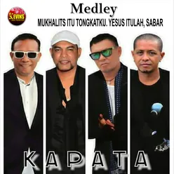 Medley ( Mukhalis itu tongkatku, Yesus Itulah, Sabar )